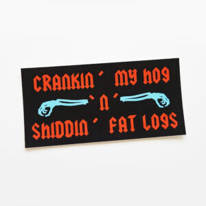 CRANKIN' MY HOG Sticker