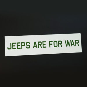"JEEPS ARE FOR WAR" Sticker