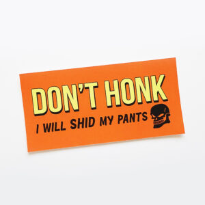 DON'T HONK Sticker