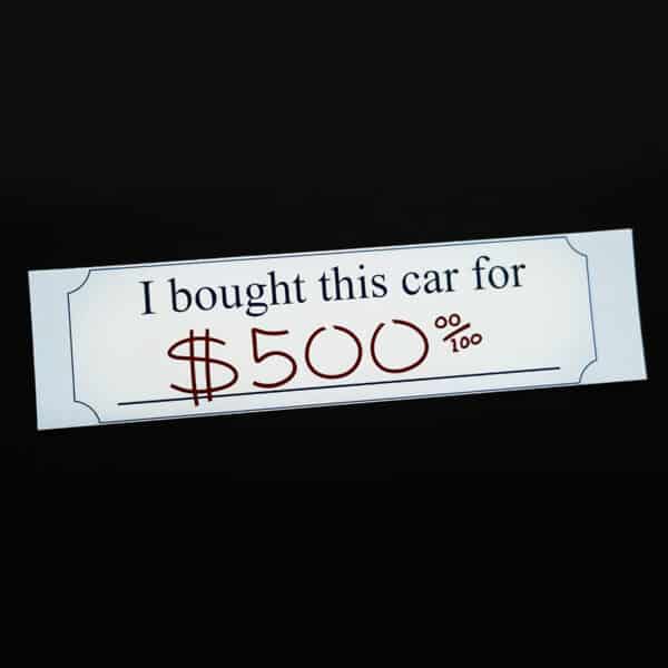 Five Hundred Dollar Car Sticker - The Back Lot Art