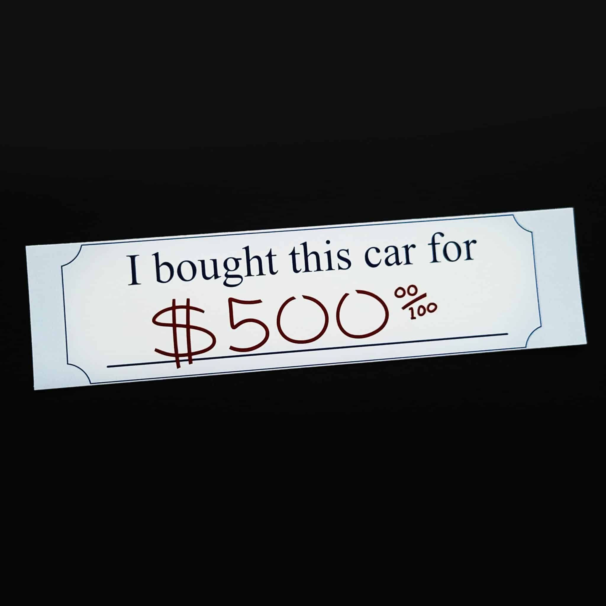 Five Hundred Dollar Car Sticker