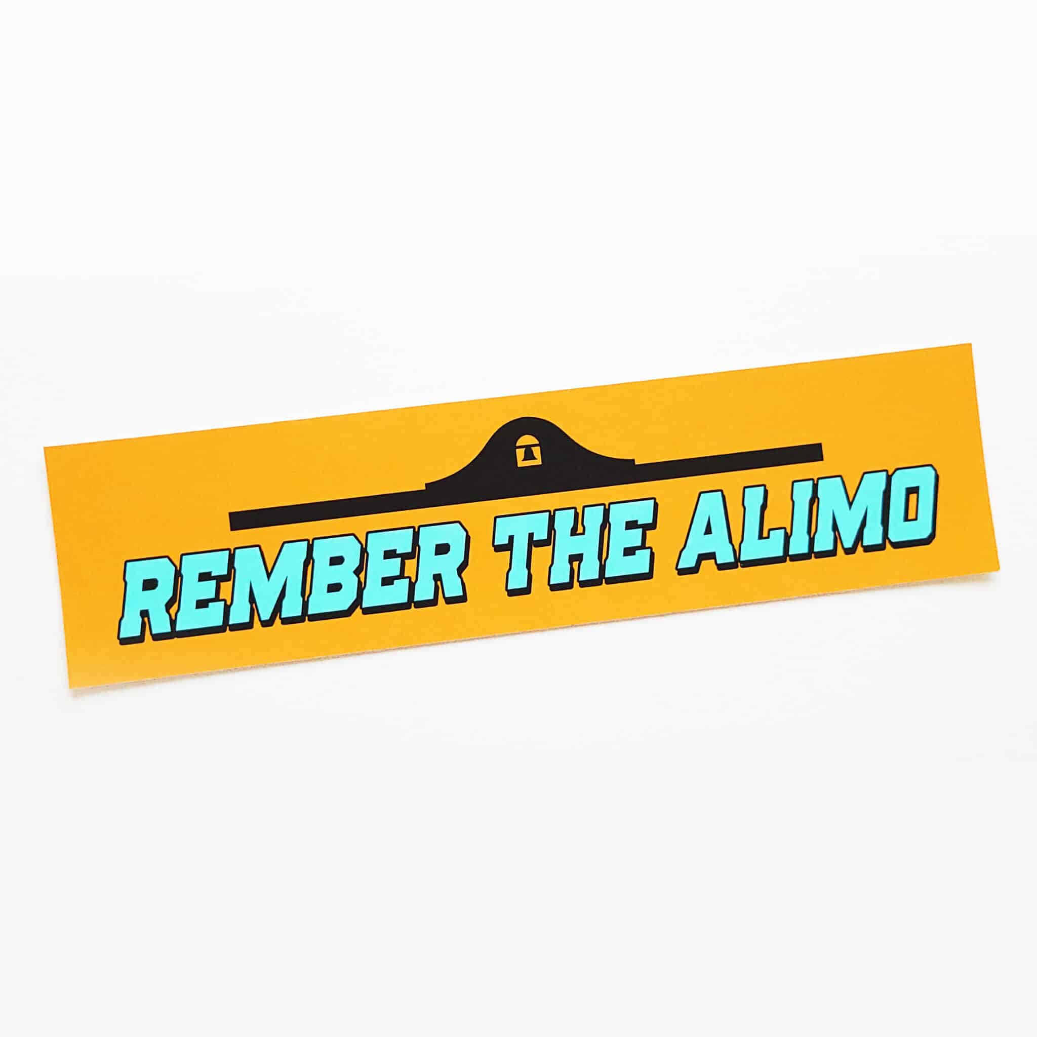 REMBER THE ALIMO Sticker