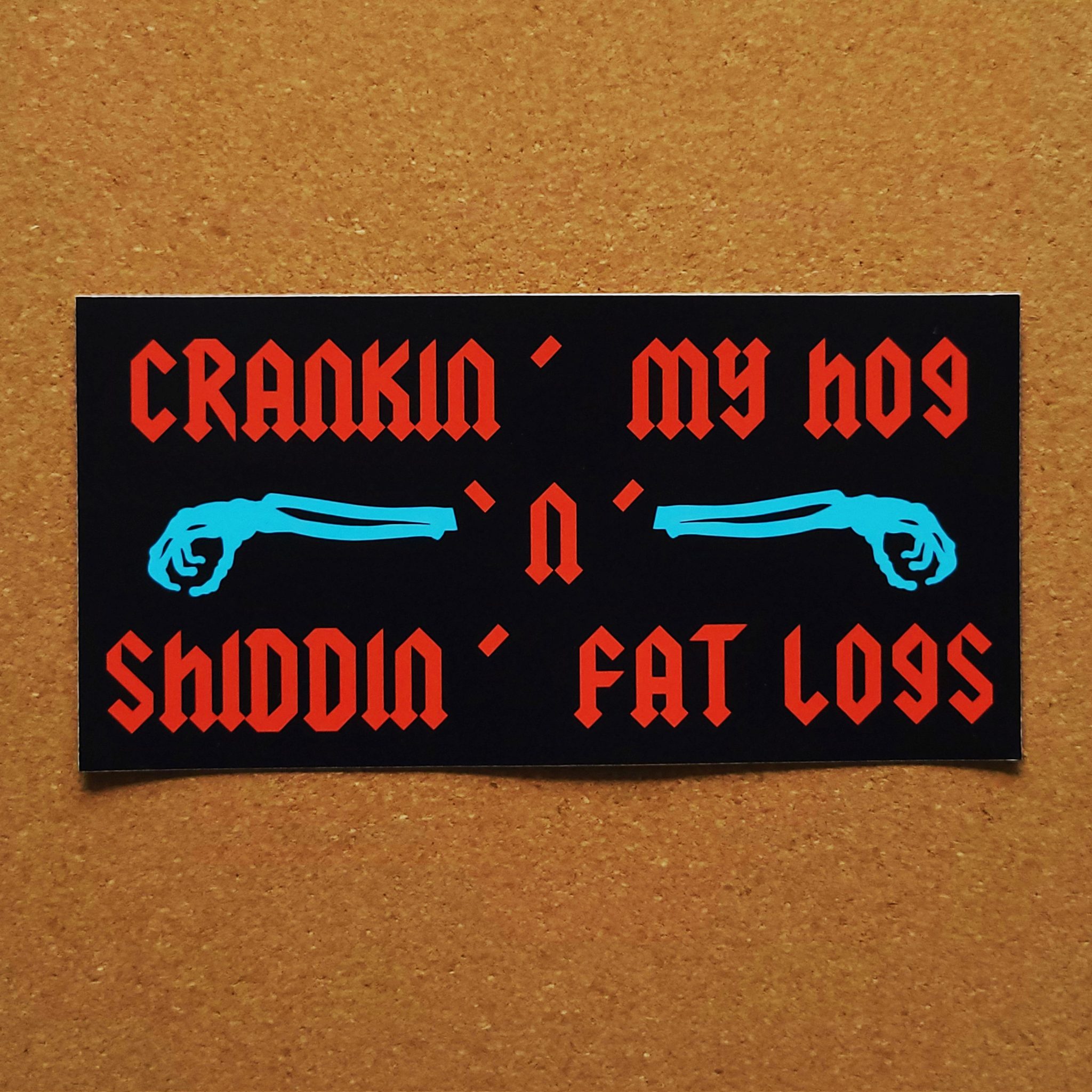CRANKIN' MY HOG Sticker TBL