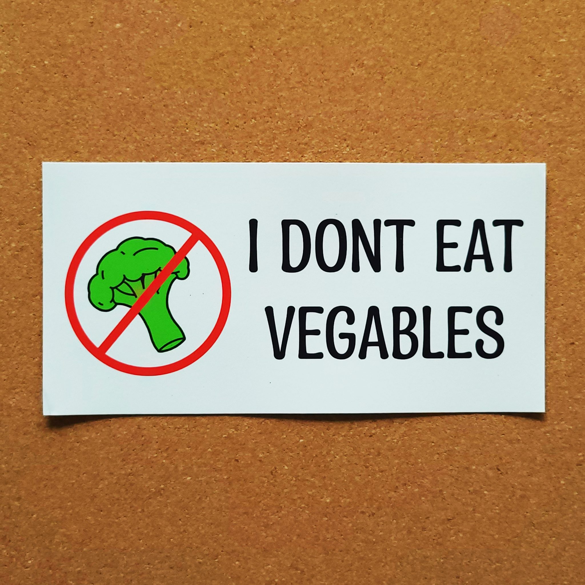 I DONT EAT VEGABLES Sticker TBL